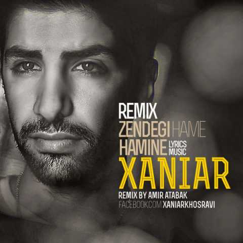 دانلود ریمیکس زانیار زندگی همه همینه 1 Xaniar